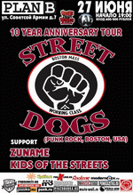 27  2012, Plan B: Street Dogs (), Zuname, Kids Of The Street.