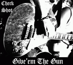 Give`em The Gun 'Check Shot'