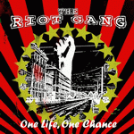 The Roit Gang 'One Life One Chance'