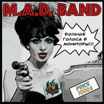 M.A.D. Band - '   !'
