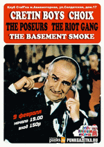 9 , 19:00, Stuff'ka - Riot Gang, Cretin Boys, Choix, The Poseurs, The Basement Smoke