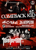 26 , 19:00, : Comeback Kid (), Kvelertak ().  - 800 .