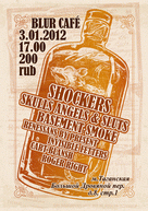 3 ������, 17:00, Blur Cafe: The Shockers (��������), Skulls, Angels & Sluts, Basement Smoke, Renessans By Present, Invisible Fetters, Cart-Blansh, Roger Right. ���� - 200 �.